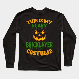 This Is My Scary Bricklayer Costume Long Sleeve T-Shirt